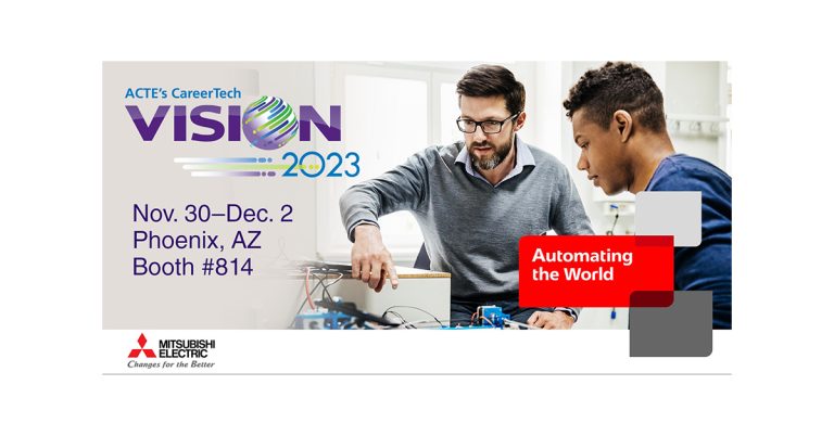Mitsubishi Electric Automation, Inc. to Exhibit at ACTE’s CareerTech VISION 2023 in Phoenix, Arizona