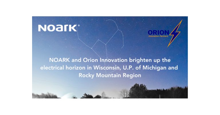 NOARK And Orion Innovation Brighten Up the Electrical Horizon in Wisconsin, U.P. of Michigan and Rocky Mountain Region