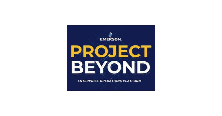 Emerson’s ‘Project Beyond’ to Modernize and Seamlessly Integrate the Industrial Automation Technology Stack
